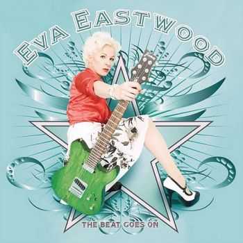 Eva Eastwood - The Beat Goes On (2009)