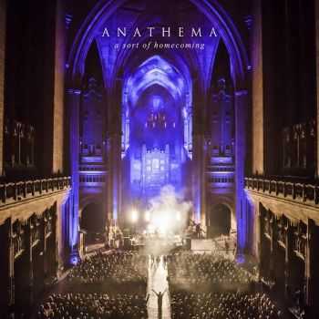 Anathema - A Sort Of Homecoming (2015) (Live)