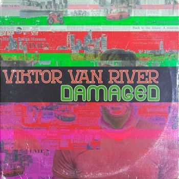Viktor Van River - Damaged (2015)