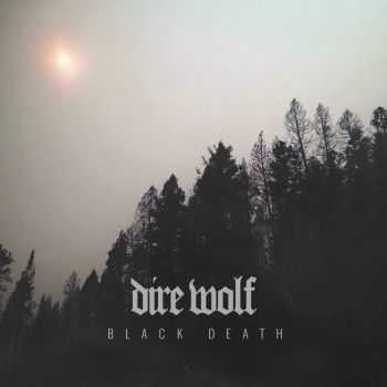 DIRE WOLF - BLACK DEATH EP (2015)