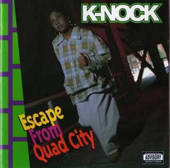 K-Nock - Escape From Quad City (1994)