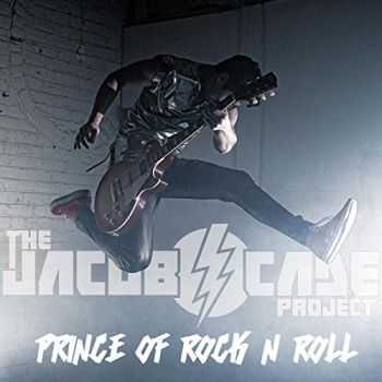 The Jacob Cade Project - Prince Of Rock N Roll (2015)