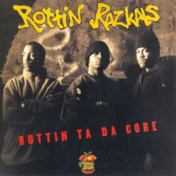 Rottin Razkals - Rottin Ta Da Core (1995)