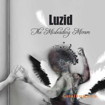 Luzid  The Misleading Mirror (2015)