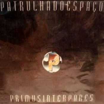 Patrulha Do Espaco - Primus Inter Pares (1994)
