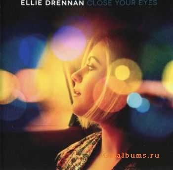 Ellie Drennan - Close Your Eyes (2015)