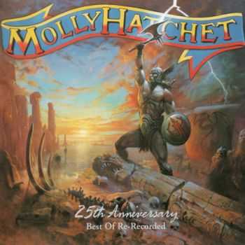 Molly Hatchet - 25th Anniversary (Best Of Re-Recorded) 2003 (Lossless+MP3)