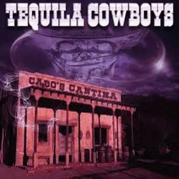 The Tequila Cowboys - Cabo's Cantina (2015)