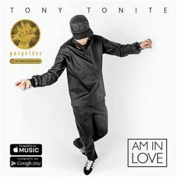 Tony Tonite - Am in love (2015)