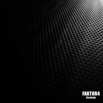 Faktor 4 - Chciliatic (2012)