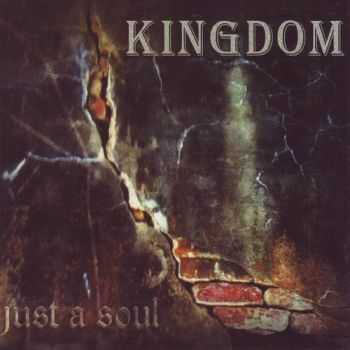 Kingdom - Just A Soul 2013 (Lossless+MP3)