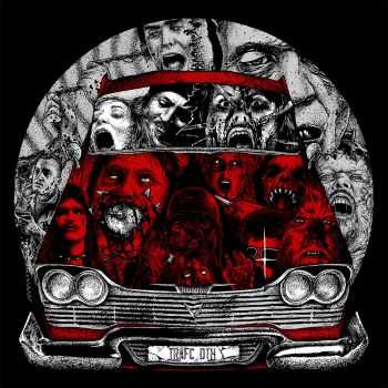 Traffic Death - Terror on the Freeway, ЕР (2015) Traffic Death - Terror on the Freeway, ЕР (2015)