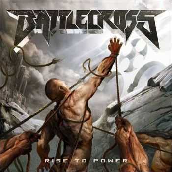 Battlecross - Rise to Power (2015) (Lossless)