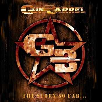Gun Barrel - The Story So Far.. (2015) Gun Barrel - The Story So Far.. (2015)