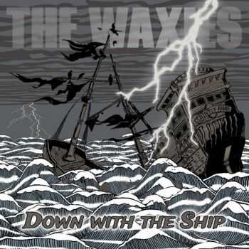 The Waxies - Down With The Ship (2015)