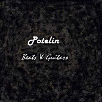 Potelin - Potelin II/III/IV/ Beats & Guitars (2015)