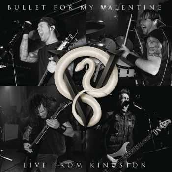 Bullet For My Valentine - Live From Kingston (Google Play EP) (2015)