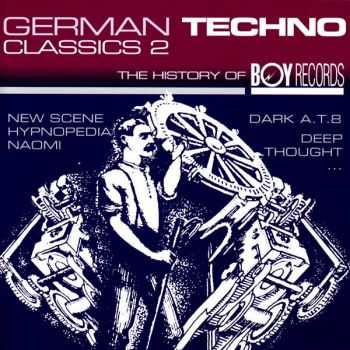 VA - German Techno Classics 2 - The History Of Boy Records (2005)