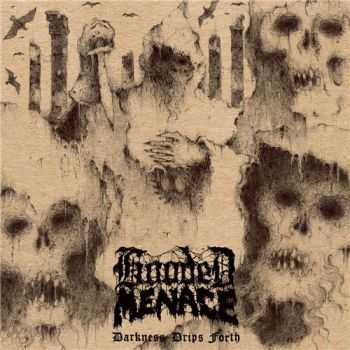 Hooded Menace - Darkness Drips Forth (2015) Hooded Menace - Darkness Drips Forth (2015)