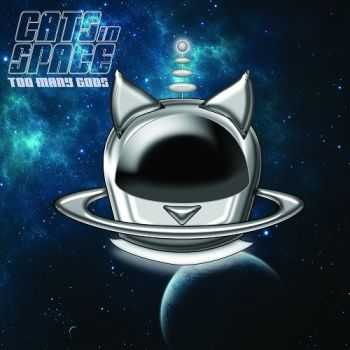 Cats In Space - Too Many Gods (2015) Cats In Space - Too Many Gods (2015)
