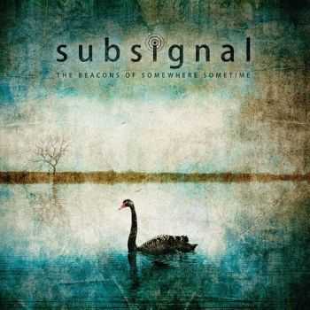 Subsignal - The Beacons Of Somewhere Sometime (Deluxe Edition) (2015) Subsignal - The Beacons Of Somewhere Sometime (Deluxe Edition) (2015)