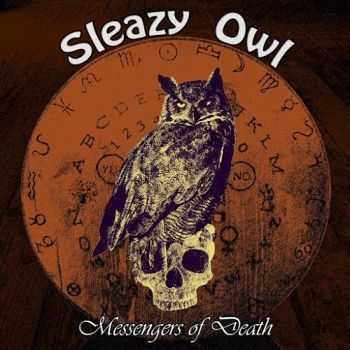 Sleazy Owl - Messengers Of Death (2015) Sleazy Owl - Messengers Of Death (2015)