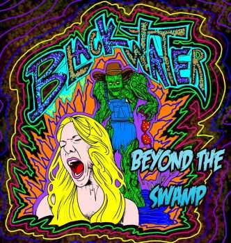 BlackWater - Beyond The Swamp (2015) BlackWater - Beyond The Swamp (2015)
