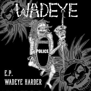 Wadeye - Wadeye Harder, ЕР (2015) Wadeye - Wadeye Harder, ЕР (2015)