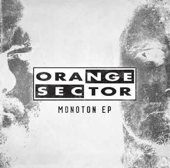 Orange Sector - Monoton (2015)