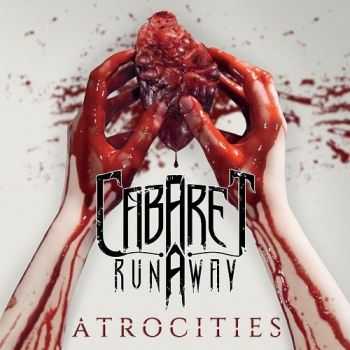Cabaret Runaway - Atrocities (2015) Cabaret Runaway - Atrocities (2015)
