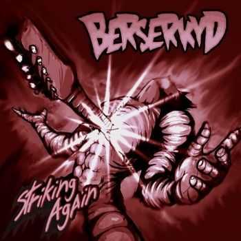 Berserkyd - Striking Again (2015) Berserkyd - Striking Again (2015)