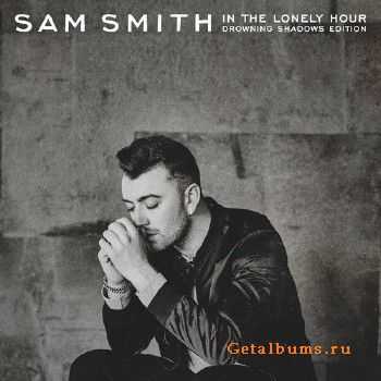 Sam Smith - In the Lonely Hour (Drowning Shadows Edition) (2015)