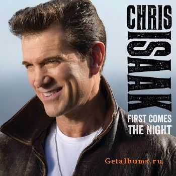 Chris Isaak - First Comes the Night (2015) [Deluxe Edition]