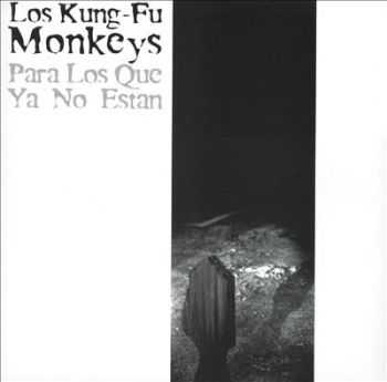 Los Kung-Fu Monkeys - Para Los Que Ya No Estan (2003)