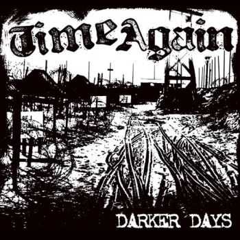 Time Again - Darker Days (2008)