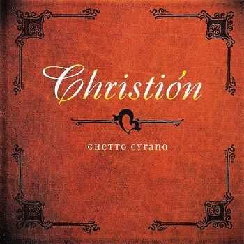 Christion - Ghetto Cyrano (1997) Christion - Ghetto Cyrano (1997)