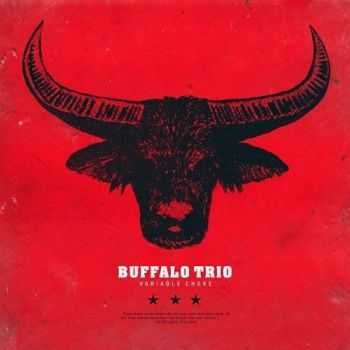 Buffalo Trio - Variable Choke (2015)