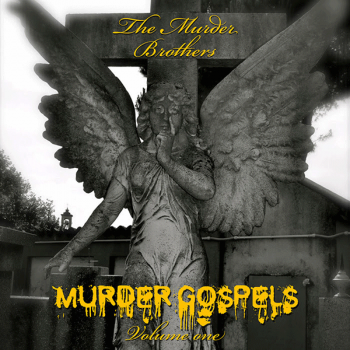 The Murder Brothers (P. Paul Fenech) - Murder Gospels Volume One (2015)