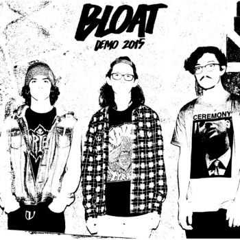 BLOAT - DEMO 2015