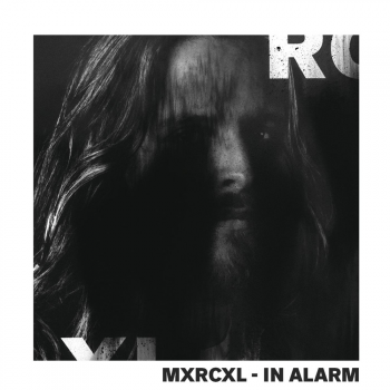 MXRCXL - In Alarm (2015)