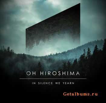 Oh Hiroshima  In Silence We Yearn (2015)