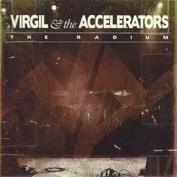 Virgil & The Accelerators - The Radium (2011)