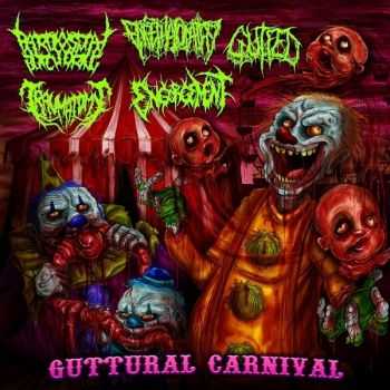Paroxysmal Butchering & Encephalopathy & Gutfed & Traumatomy & Engorgement - Guttural Carnival [Split] (2014)