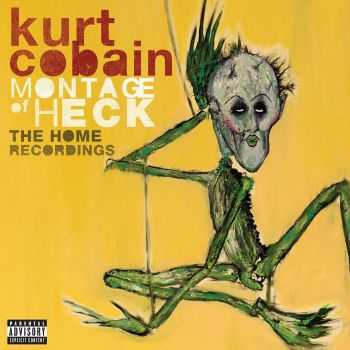 Kurt Cobain (Nirvana) - Montage of Heck: The Home Recordings (Deluxe Edition) (2015) Kurt Cobain (Nirvana) - Montage of Heck: The Home Recordings (Deluxe Edition) (2015)