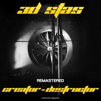 3D Stas - Creator-Destructor 2005 (Remastered)