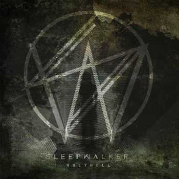 Sleepwalker - Holy Hell (2015) Sleepwalker - Holy Hell (2015)