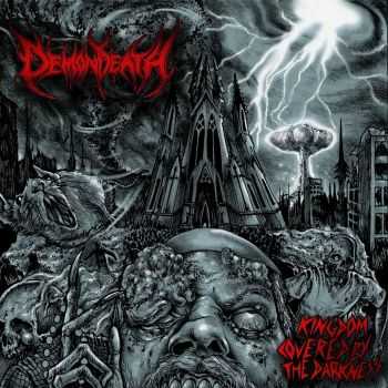 Demondeath - Kingdom Covered By The Darkness (2015)