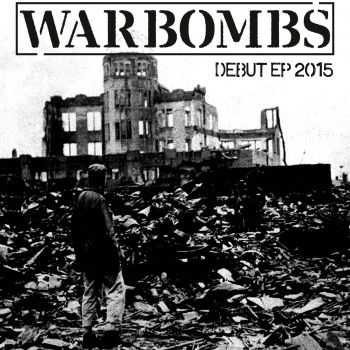 Warbombs - Debut, EP (2015)