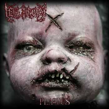 Fetal Autopsy - Plagues [EP] (2015)