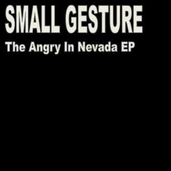 Small Gesture - The Angry In Nevada EP (2015)